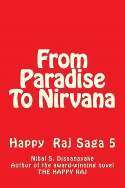 Cover for Nihal S Dissanayake · From Paradise To Nirvana (Paperback Book) (2014)