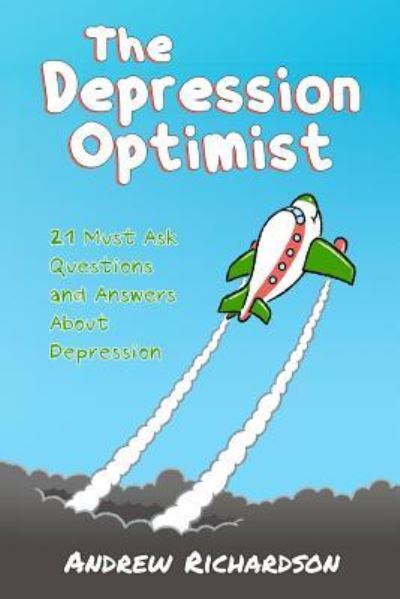 Cover for Andrew Richardson · The Depression Optimist (Paperback Book) (2014)