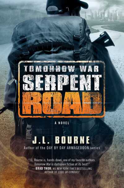 Cover for J. L. Bourne · Tomorrow War: Serpent Road: A Novel - The Chronicles of Max (Paperback Book) (2017)