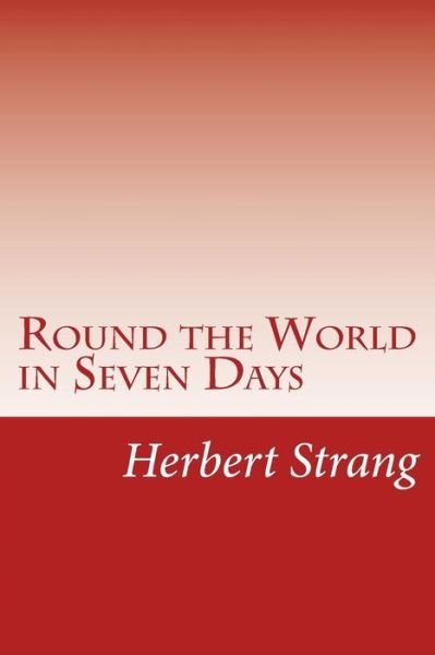 Cover for Herbert Strang · Round the World in Seven Days (Paperback Book) (2014)