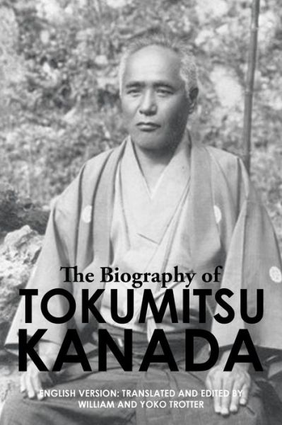 Cover for Shizen-sha · The Biography of Tokumitsu Kanada (Paperback Book) (2015)