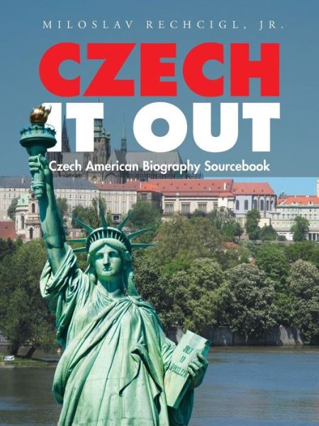 Cover for Mila Rechcigl · Czech It Out: Czech American Biography Sourcebook (Paperback Book) (2015)