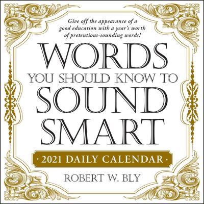 Cover for Robert W Bly · Words You Should Know to Sound Smart 2021 Daily Calendar (Calendar) (2020)