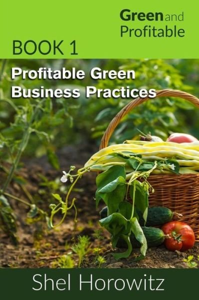 Cover for Shel Horowitz · Profitable Green Business Practices (Paperback Book) (2015)