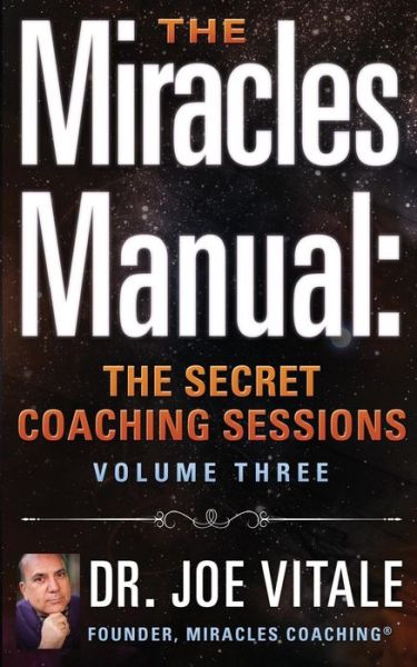 Cover for Joe Vitale · The Miracles Manual: the Secret Coaching Sessions, Volume 3 (Paperback Book) (2015)