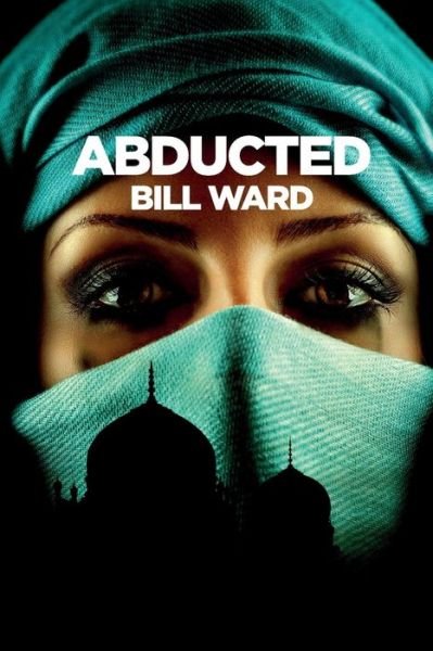 Cover for Mr Bill Ward · Abducted: (Powell, Book 2) (Paperback Book) (2015)
