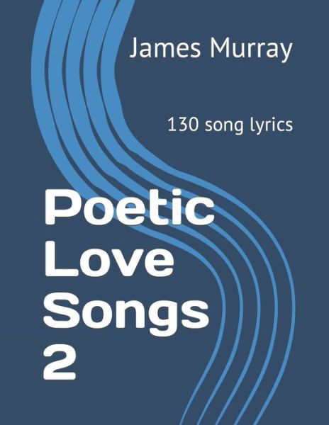 Cover for James Murray · Poetic Love Songs 2 (Book) (2017)