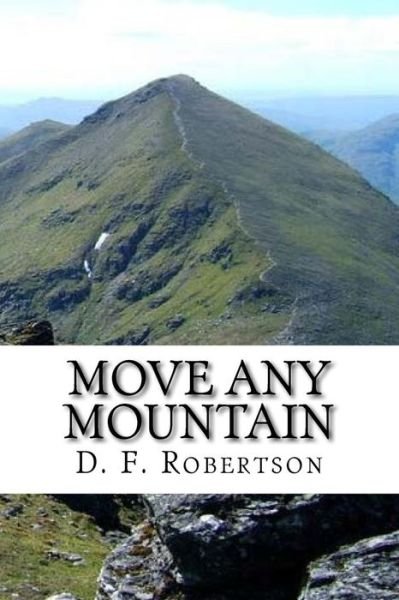 Cover for D F Robertson · Move Any Mountain (Taschenbuch) (2016)