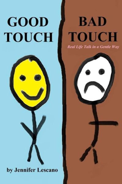 Cover for Jennifer Lescano · Good Touch, Bad Touch (Paperback Book) (2016)