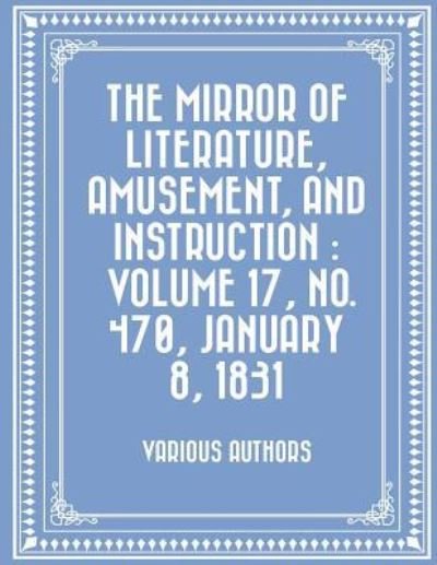 Cover for Various Authors · The Mirror of Literature, Amusement, and Instruction (Taschenbuch) (2016)