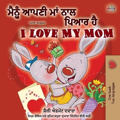 Cover for Shelley Admont · I Love My Mom (Punjabi English Bilingual Book -India) (Paperback Book) (2020)