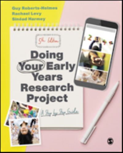 Cover for Guy Roberts-Holmes · Doing Your Early Years Research Project: A Step by Step Guide (Hardcover Book) [5 Revised edition] (2023)