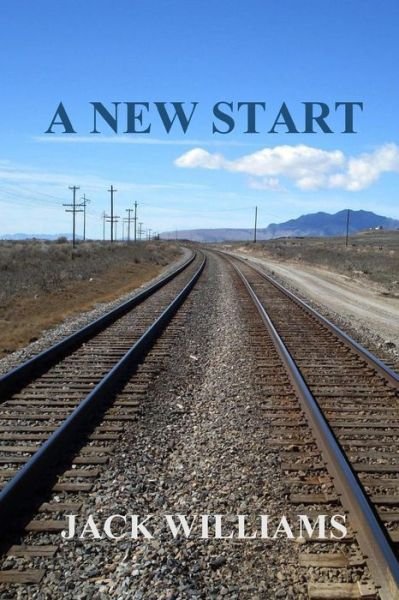 Cover for Jack Williams · A New Start (Paperback Book) (2016)