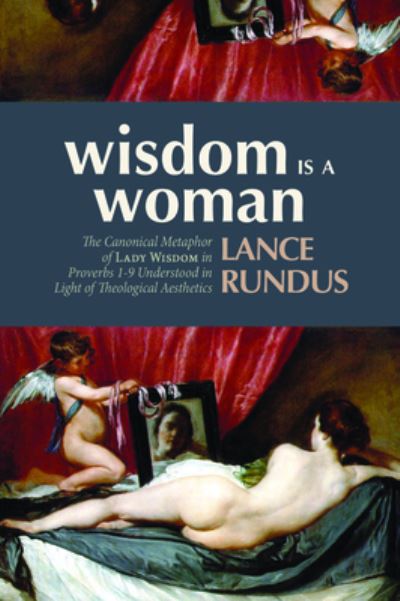 Cover for Lance Rundus · Wisdom Is a Woman (Book) (2019)