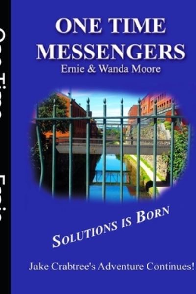 One Time Messengers - Wanda Moore - Books - Createspace Independent Publishing Platf - 9781534857704 - June 22, 2016