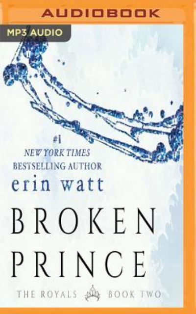 Cover for Erin Watt · Broken Prince (Płyta CD z plikami MP3) (2017)