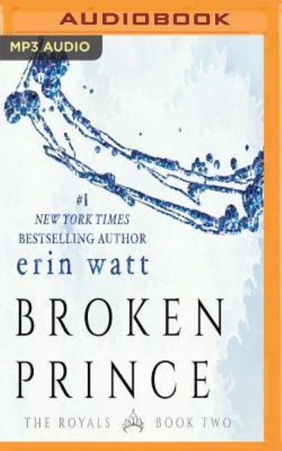 Cover for Erin Watt · Broken Prince (MP3-CD) (2017)