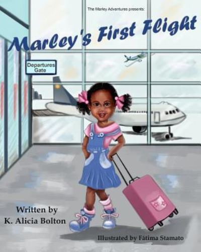 Cover for K Alicia Bolton · Marley's First Flight (Paperback Book) (2016)