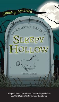 Cover for Jessa Dean · Ghostly Tales of Sleepy Hollow (Inbunden Bok) (2021)