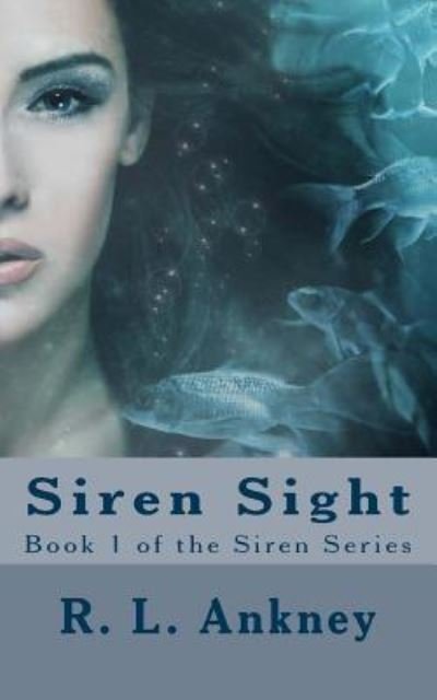 Cover for R L Ankney · Siren Sight (Pocketbok) (2017)