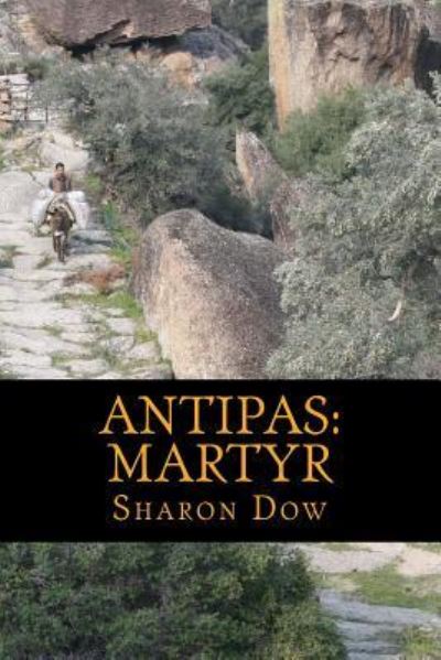 Cover for Sharon Dow · Antipas : Martyr (Paperback Book) (2018)