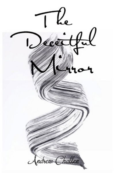 Cover for Andrew Challen · The Deceitful Mirror (Paperback Book) (2018)
