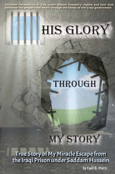 Cover for Fadi B Matti · His Glory Through My Story (Paperback Book) (2017)