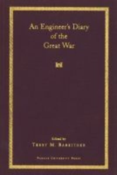 An Engineer's Diary of the Great War - - Books - Purdue University Press - 9781557531704 - May 30, 2001