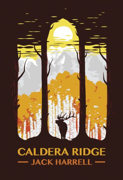 Cover for Jack Harrell · Caldera Ridge (Hardcover Book) (2018)