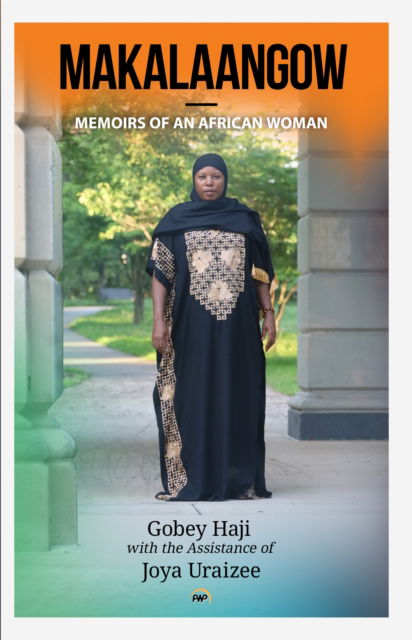 Makalaangow: Memoirs Of An African Woman - Gobey Haji - Kirjat - Red Sea Press,U.S. - 9781569028704 - torstai 29. elokuuta 2024