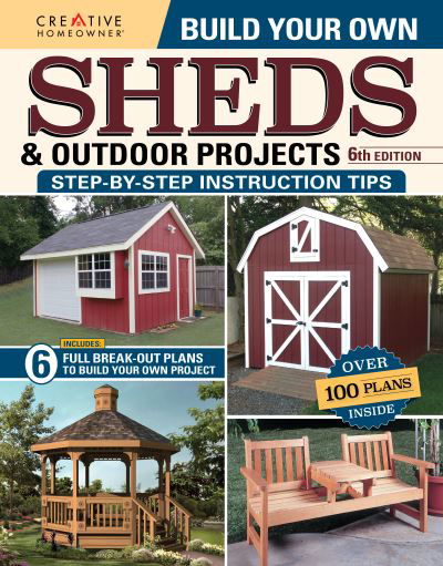 Cover for Design America Inc. · Build Your Own Sheds &amp; Outdoor Projects Manual, Sixth Edition (Paperback Book) (2022)