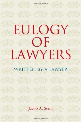 Cover for Jacob A Stein · Eulogy of Lawyers: Written by a Lawyer (Pocketbok) (2010)