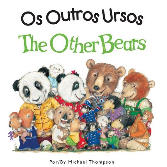 The Other Bears (Portuguese / English) (Portuguese Edition) - Michael Thompson - Books - Star Bright Books - 9781595726704 - October 10, 2014