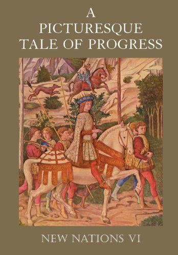 Cover for Olive Beaupre Miller · A Picturesque Tale of Progress: New Nations VI (Paperback Book) [Reprint edition] (2009)