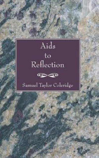Cover for Samuel Taylor Coleridge · Aids to Reflection: (Taschenbuch) (2006)