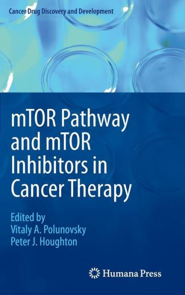 Cover for Vitaly a Polunovsky · Mtor Pathway and Mtor Inhibitors in Cancer Therapy - Cancer Drug Discovery and Development (Gebundenes Buch) [2010 edition] (2010)