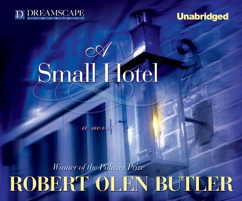 Cover for Robert Olen Butler · A Small Hotel: a Novel (MP3-CD) [Unabridged edition] (2011)