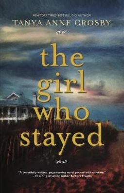 The Girl Who Stayed - Tanya Anne Crosby - Books - The Story Plant - 9781611882704 - November 22, 2019