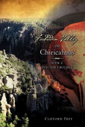 Cover for Clifford Frey · Forbidden Valley of the Chiricahuas Bk2 (Paperback Book) (2011)