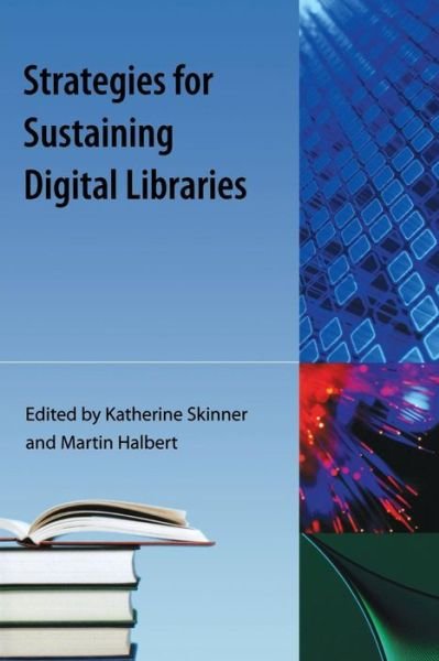 Cover for Katherine Skinner · Strategies For Sustaining Digital Libraries (Paperback Bog) (2009)