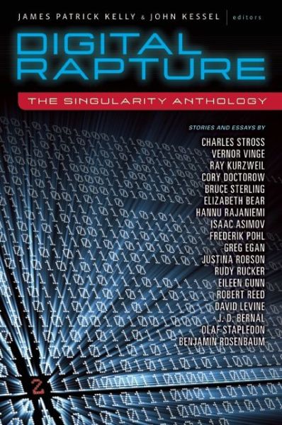 Cover for James Patrick Kelly · Digital Rapture: The Singularity Anthology (Paperback Book) (2012)