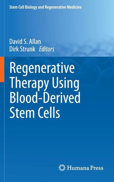 Cover for David S Allan · Regenerative Therapy Using Blood-Derived Stem Cells - Stem Cell Biology and Regenerative Medicine (Hardcover Book) (2011)