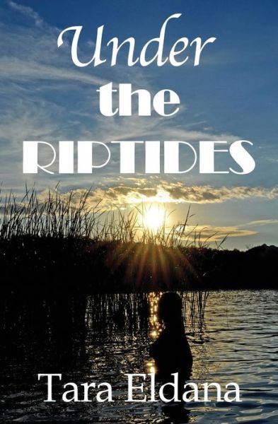 Cover for Tara Eldana · Under the Riptides (Paperback Book) (2015)