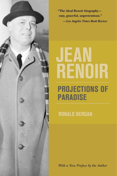 Cover for Ronald Bergan · Jean Renoir Projections of Paradise (Book) (2016)