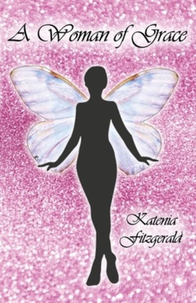 Cover for Katenia Fitzgerald · A Woman of Grace (Paperback Book) (2021)