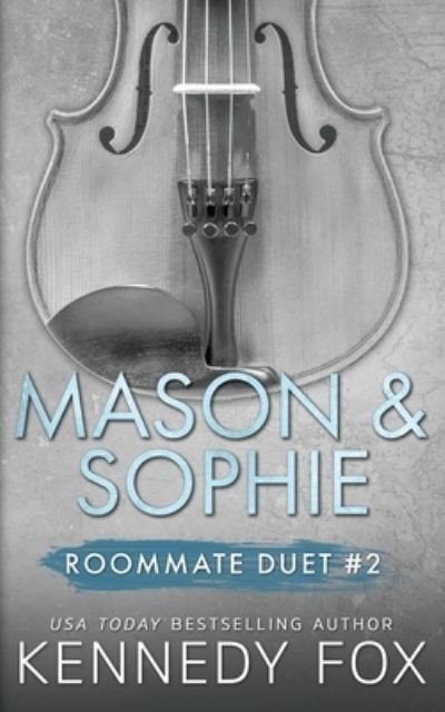 Cover for Kennedy Fox · Mason &amp; Sophie Duet (Paperback Book) (2021)