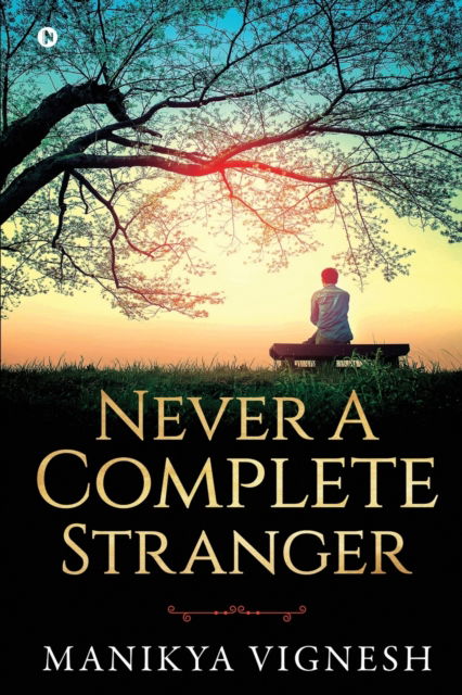 Cover for Manikya Vignesh · Never A Complete Stranger (Paperback Book) (2021)