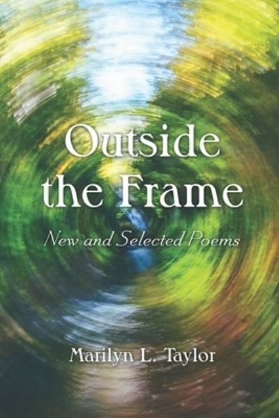 Cover for Marilyn L Taylor · Outside the Frame (Paperback Book) (2021)