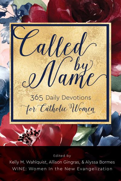 Called by Name - Kelly M Wahlquist - Books - Ave Maria Press - 9781646800704 - April 23, 2021