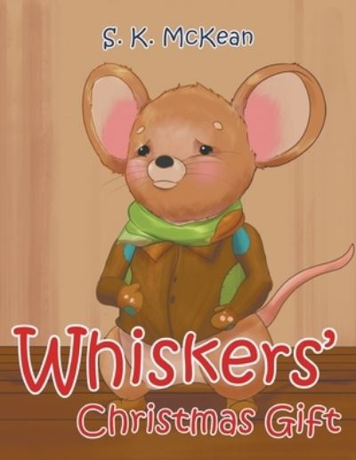 Cover for S K McKean · Whiskers' Christmas Gift (Paperback Book) (2021)